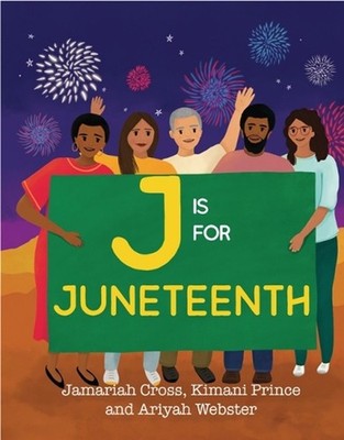 J Is for Juneteenth by Jamariah Cross Hardcover Book