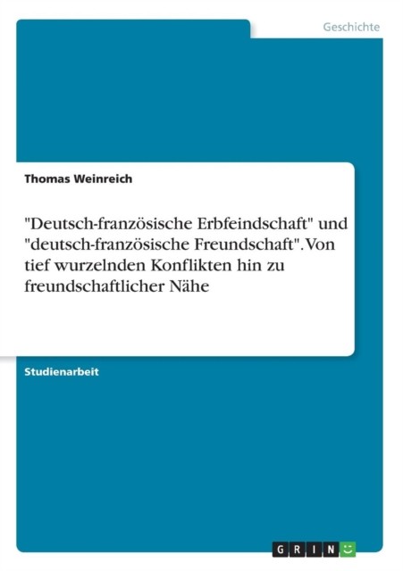 Deutschfranzösische Erbfeindschaft und by Thomas Weinreich PAPERBACK