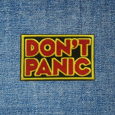 Don t Panic Patch Embroidered Iron-On Applique Biker Jacket Vest Backpack Badge