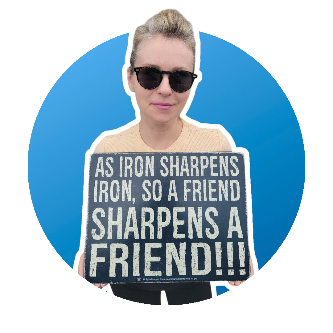 "As Iron Sharpens Iron, So a Friend Sharpens A Friend!!!" Tin Sign (16" x 12.5")