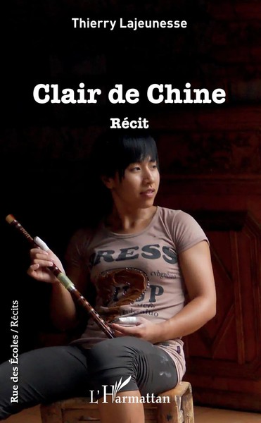 Thierry Lajeunesse | Clair De Chine | Taschenbuch | FranzöSisch (2020) | RéCit-image
