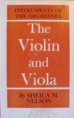 Violin and Viola (Instruments of Orchestra),Sheila M. Nelson