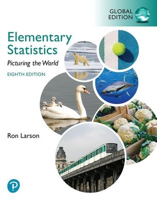 Elementary Statistics: Picturing the World, Global Edition Ron Larson