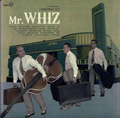 Mr Whiz I Wanna Go (Vinyl)