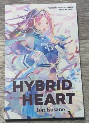Hybrid Heart by Iori Kusano. 2022 Neon Hemlock Press. Japanese Light Novel J-Pop