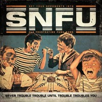 Snfu - Never Trouble Trouble Until Trouble Troubles - Cd - G3Z