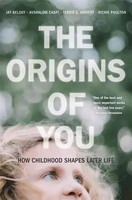 The Origins Of You | How Childhood Shapes Later Life | Jay Belsky (U. A.) | Buch