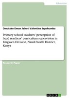Primary School Teachers' Perception Of Head Teachers' Curriculum Supervision In