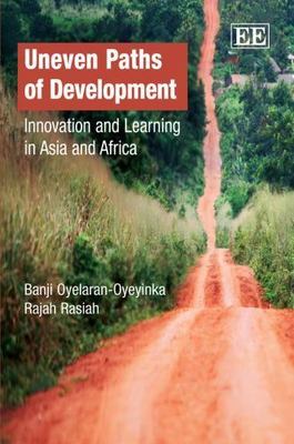 Uneven Paths of Development : Innovation and Learning in Asia and Africa by...