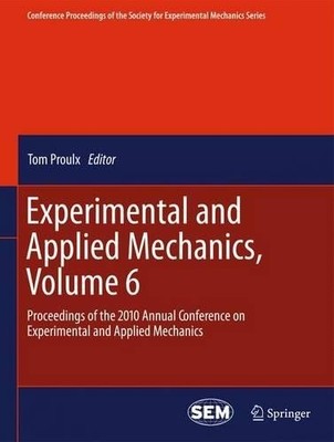 Experimental and Applied Mechanics, Volume 6 - 9781461429029