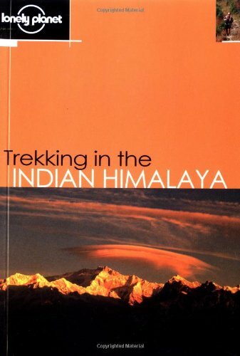 Lonely Planet Trekking in the Indian Himalaya By Garry Weare Lonely Planet Trekking in the Indian Himalaya By Garry Weare