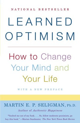 Learned Optimism: How to Change Your Mind and Your Life - paperback Martin E...