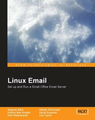 Linux Email: Set up and Run a Small Office Email Ser... by Magnus Back Paperback
