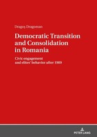 Democratic Transition And Consolidation In Romania Drago¿ Dragoman