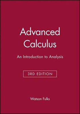 Advanced Calculus: An Introduction to Analysis, Global Edition by Watson Fulks (