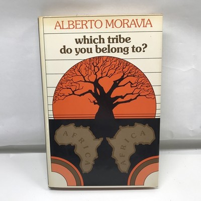 Which Tribe Do You Belong To? by Alberto Moravia, 1974 -1st U.S ED. HC&DJ. #112