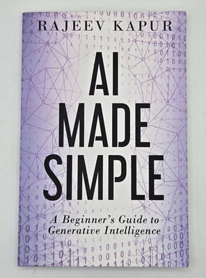 AI Made Simple: Beginner s Guide to Generative Intel.. by Rajeev Kapur Paperback