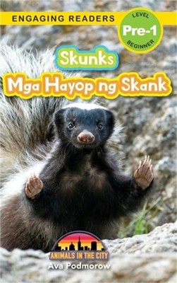 Skunks: Bilingual (English/Filipino) (Ingles/Filipino) Mga Hayop ng Skank - Anim