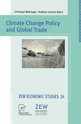 Climate Change Policy and Global Trade. Christoph Böhringer