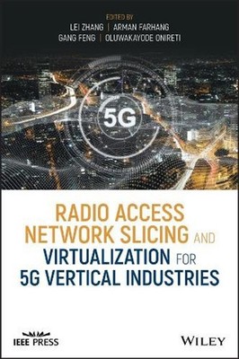 Radio Access Network Slicing and Virtualization for 5G Vertical Industries by Ar