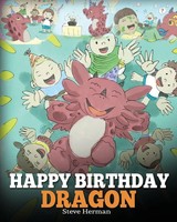Happy Birthday, Dragon! Steve Herman Taschenbuch My Dragon Books Englisch 2018