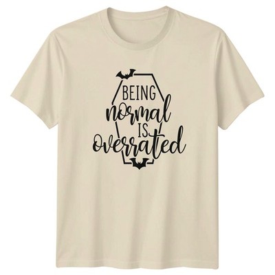Normal sein wird überbewertet T-Shirt Geschenk für Sie und Ihn