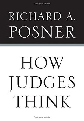How Judges Think (Pims - Polity Imm..., Posner, Richard
