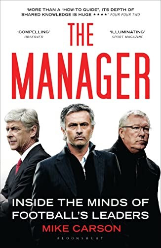 The Manager: Inside the Minds of Football's Leaders By Mike Car . - Image 7