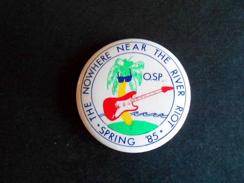 Vintage 1985 Nowhere Near the River Riot Concert OSP Souvenir Pinback ...
