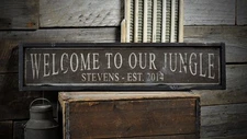 Custom Welcome To Our Jungle Family Sign - Rustic Hand Made Wooden