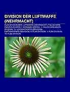 Division der Luftwaffe (Wehrmacht) | Buch | 9781158938520 - Quelle: Wikipedia