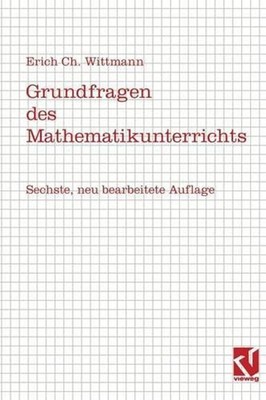 Grundfragen des Mathematikunterrichts by Erich C. Wittmann (German) Paperback Bo