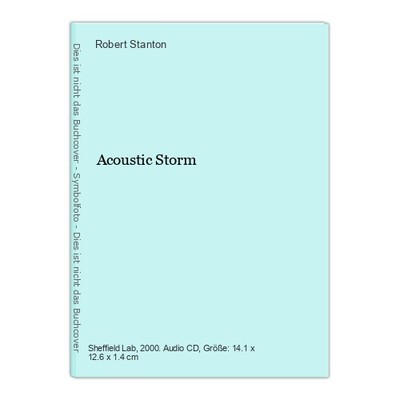 Acoustic Storm Stanton, Robert: