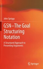 John Spriggs | GSN - The Goal Structuring Not...