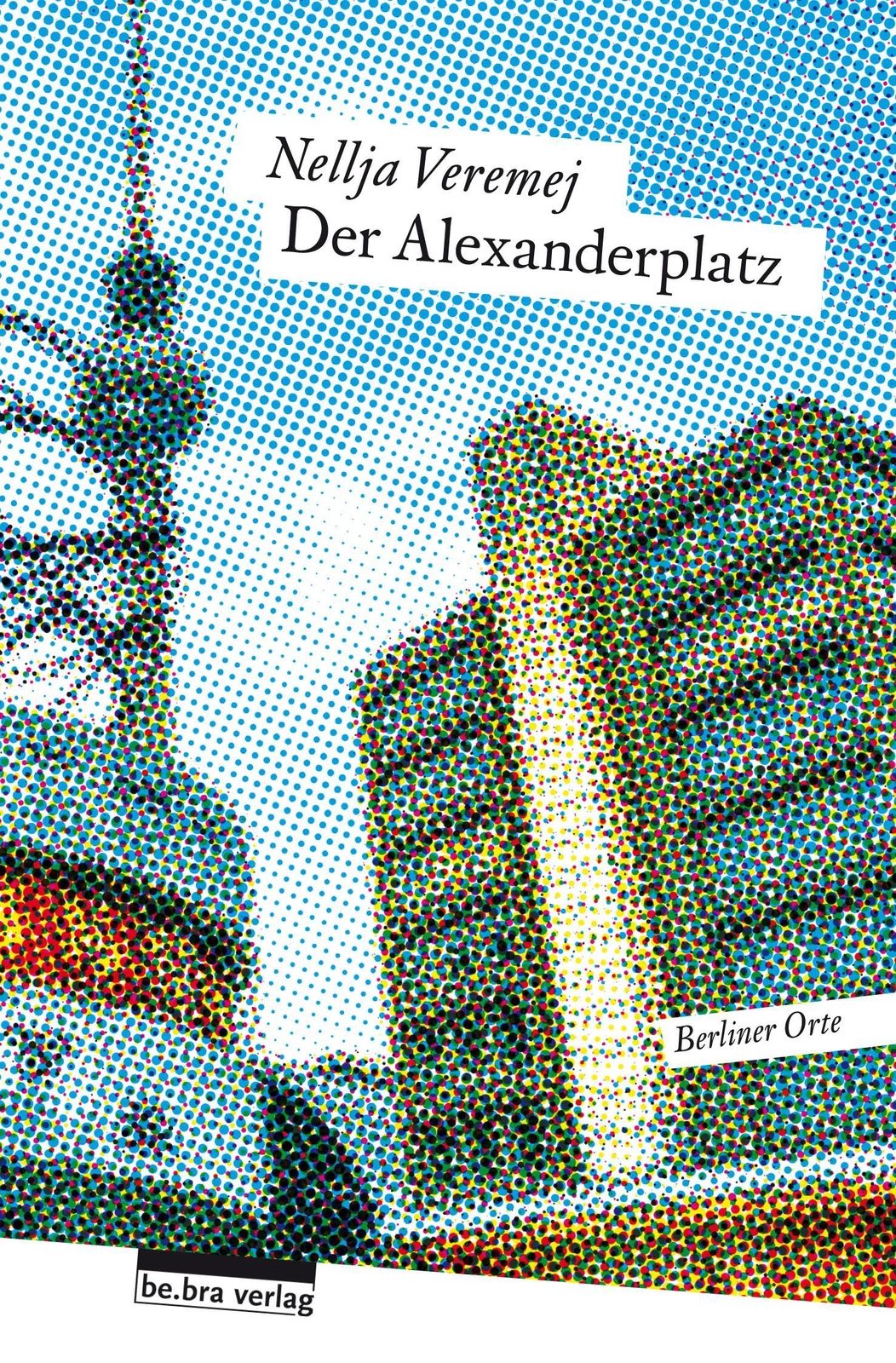 Der Alexanderplatz Nellja Veremej