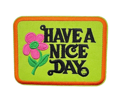 HAVE A NICE DAY  Bügelbild Patch bestickt zum Aufbügeln Aufnäher