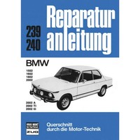 Bmw 1502/1602/1802/2002/A/Ti/Tii (1966-1977) Werkstatthandbuch Bucheli Verlag