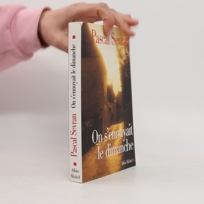 On s'ennuyait le dimanche: Journal 5  |  Pascal Sevran