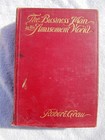 1910 ROBERT GRAU: The Business Man in the Amusement World BROADWAY Theater — photo 1