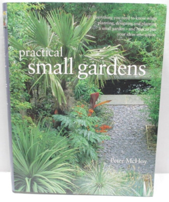 Practical Small Gardens - Peter McHoy - Soft Cover with Dusk Jacket