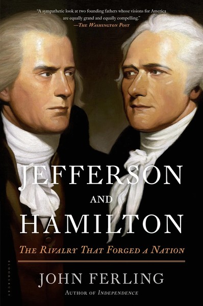 Jefferson And Hamilton | The Rivalry That Forged A Nation | John Ferling | Buch-image