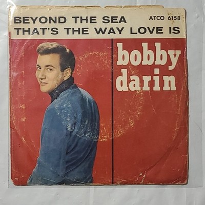 Bobby Darin ~ Beyond The Sea/ That's The Way Love Is ~ATCO 6158 PS 45 RPM Record