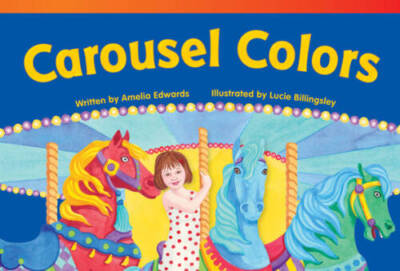 Carousel Colors (Fiction Readers) - Paperback By Amelia Edwards - GOOD