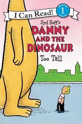Danny and the Dinosaur: Too Tall by Syd Hoff (English) Paperback Book