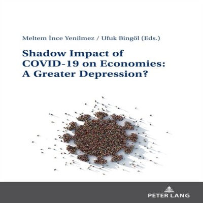 Shadow Impact of COVID-19 on Economies A Greater Depression? Pete
