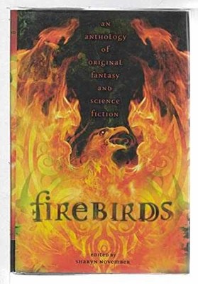 Firebirds: An Anthology of - Hardcover, by Sharyn November - Very Good b