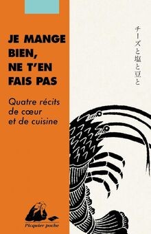 Je mange bien, ne ten fais pas : quatre récits de coeur... | Buch | Zustand gut