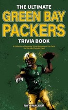 Ultimate Green Bay Packers Trivia Book : A Collection of Amazing Trivia ...