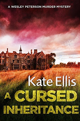 A Cursed Inheritance: Number 9 in series (Wesley Peterson) By Kate Ellis