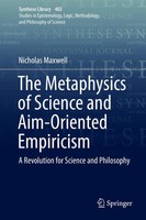 Nicholas Maxwell | The Metaphysics Of Science And Aim-Oriented Empiricism | Buch